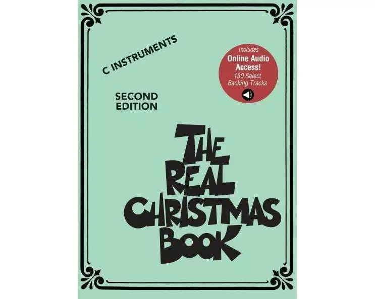 The Real Christmas Book Play-Along: C Edition - Second Edition Songbook with 150 Select Backing Tracks
