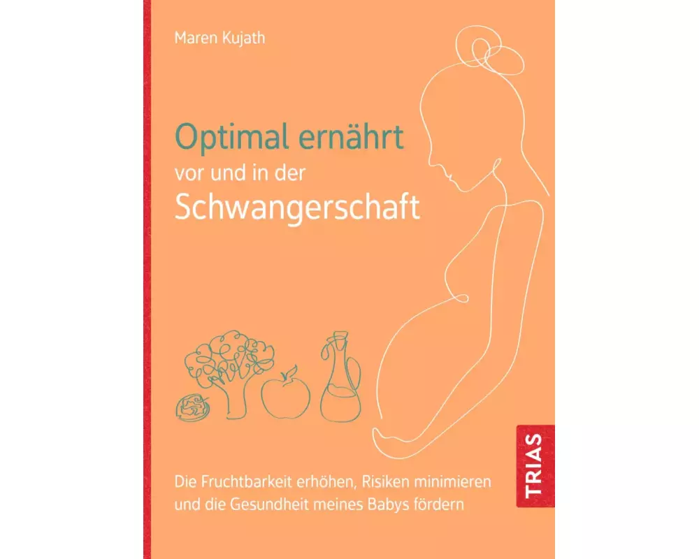 Optimal ernährt vor und in der Schwangerschaft