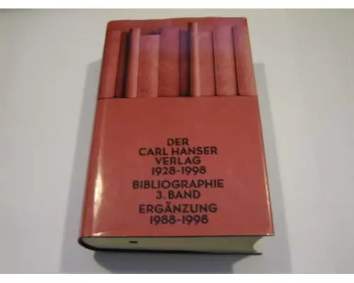 Der Carl Hanser Verlag 1928 - 1998 / Ergänzung 1988-1998
