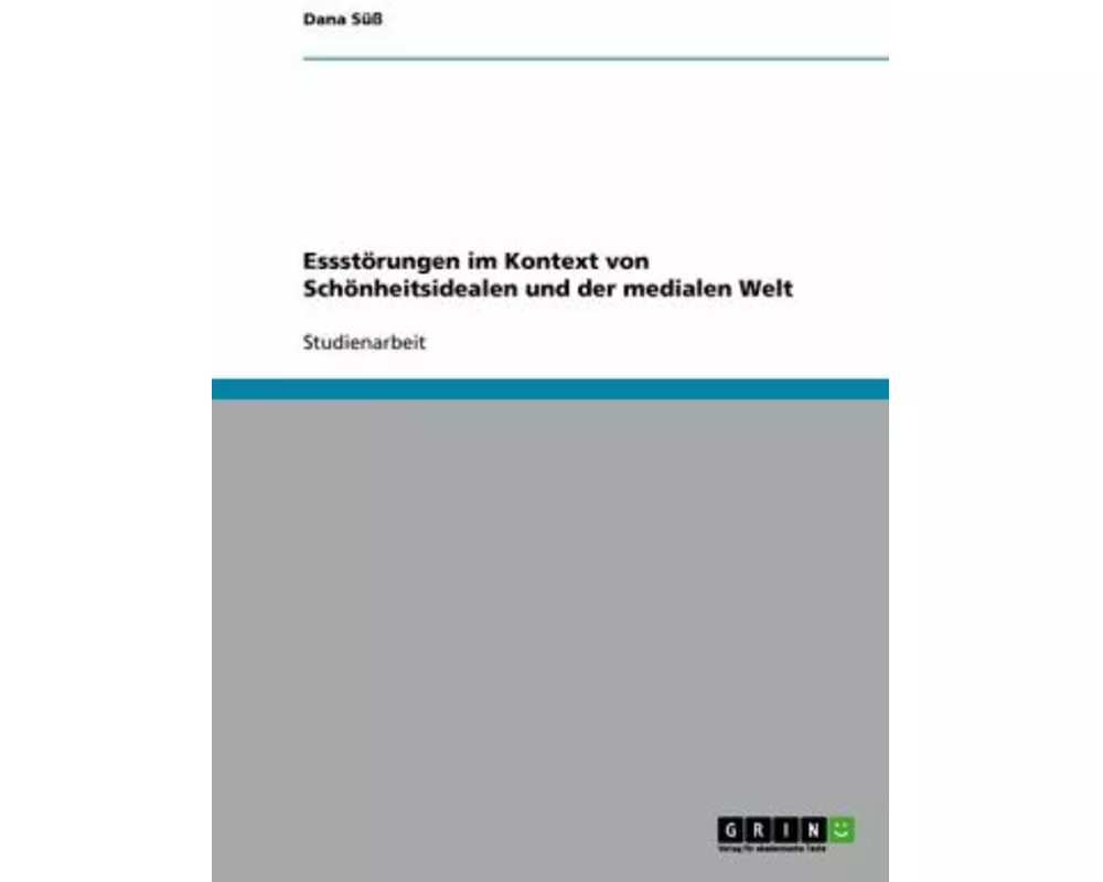 Essstörungen im Kontext von Schönheitsidealen und der medialen Welt