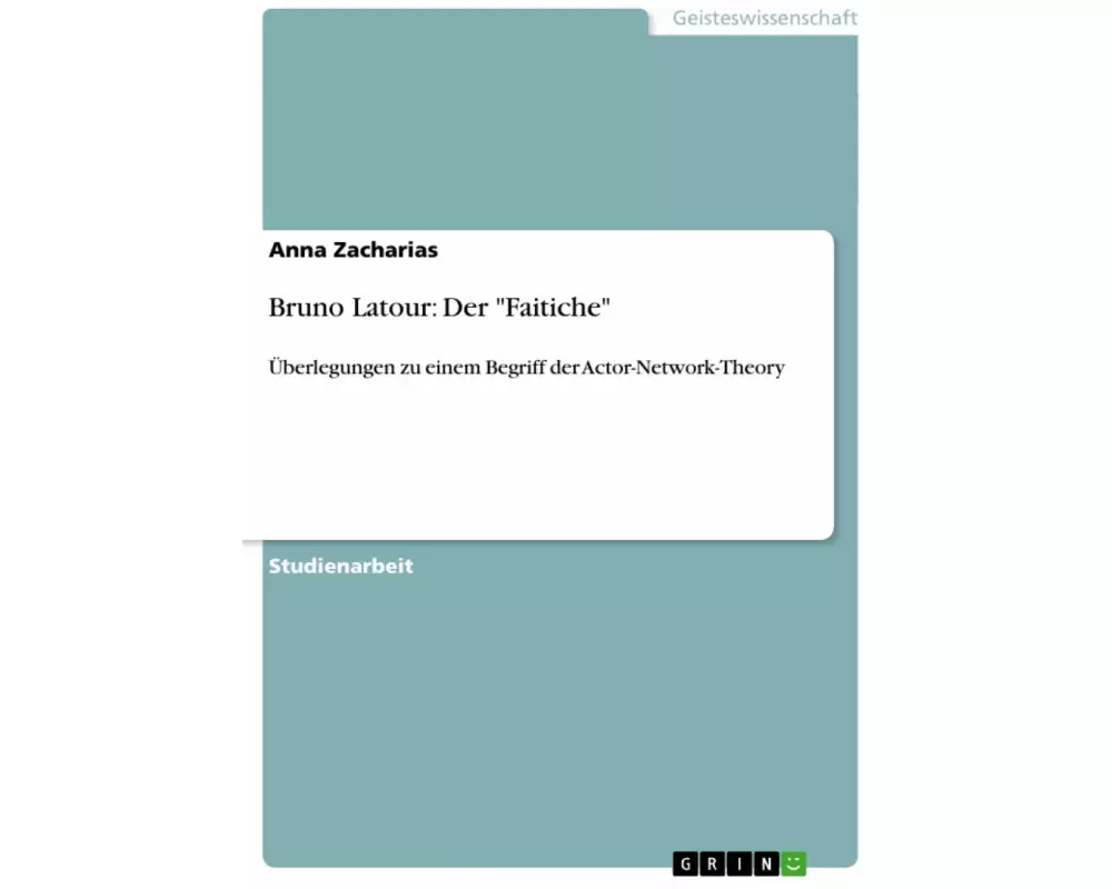 Bruno Latour: Der "Faitiche"