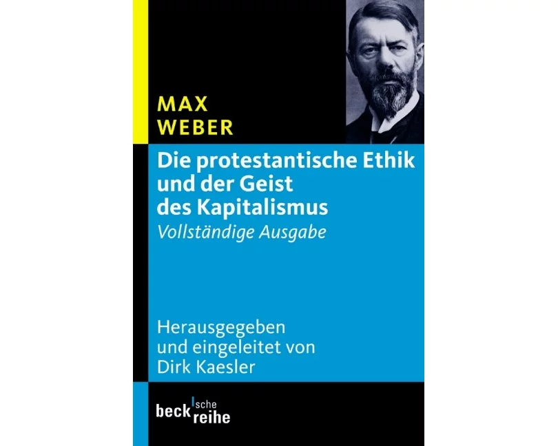Die protestantische Ethik und der Geist des Kapitalismus