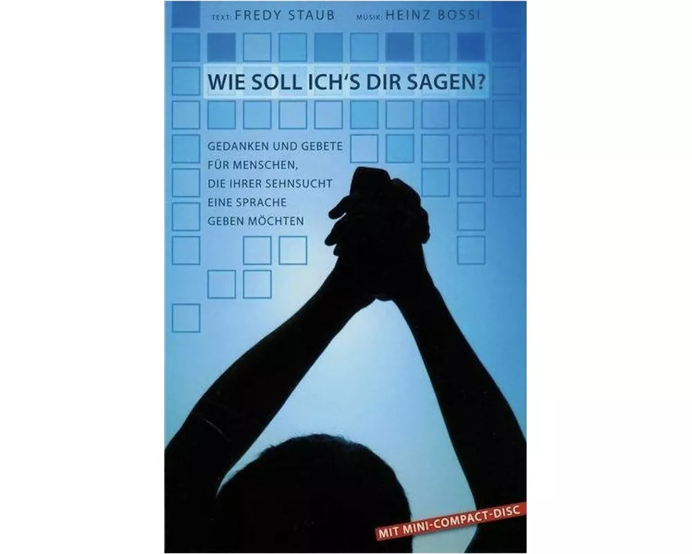 Wie soll ich's dir sagen?