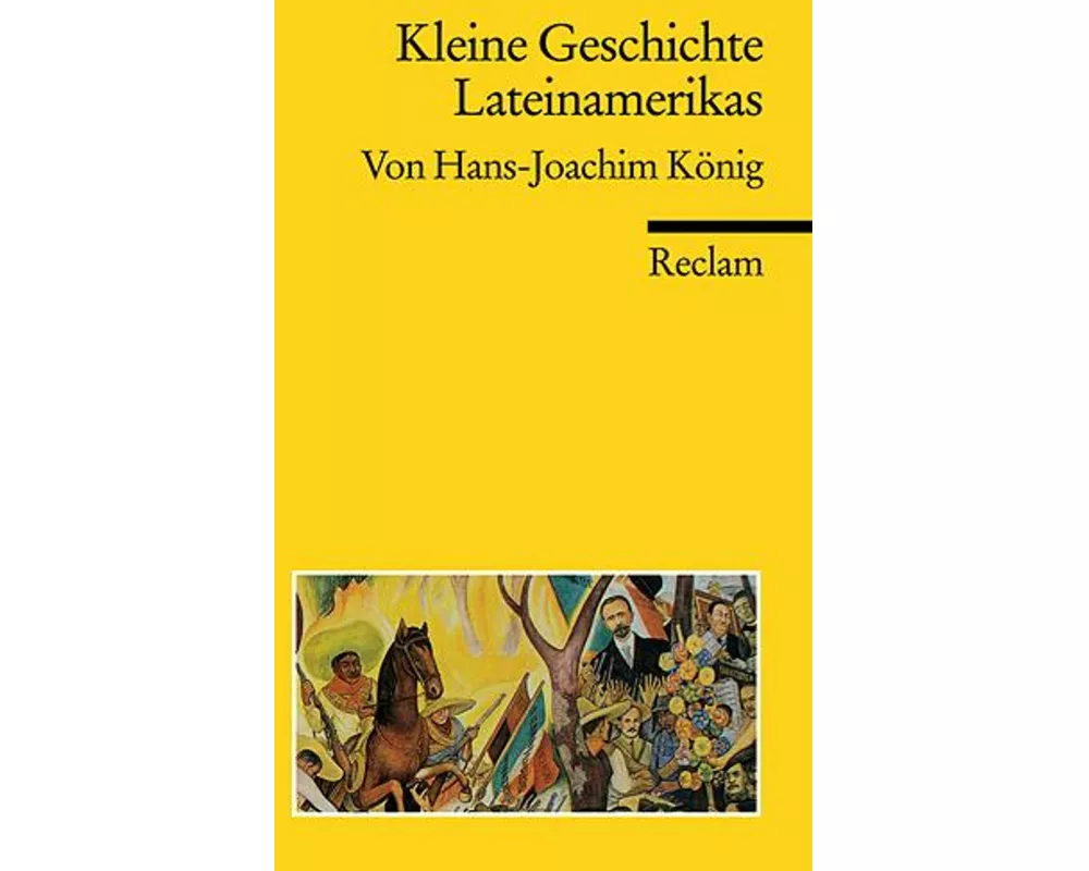 Kleine Geschichte Lateinamerikas