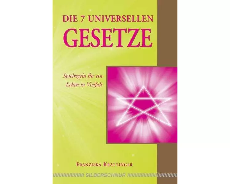 Die 7 universellen Gesetze