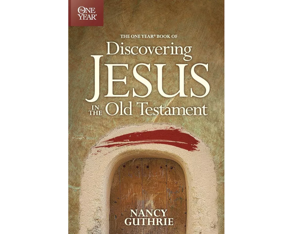 One Year Book of Discovering Jesus in the Old Testament