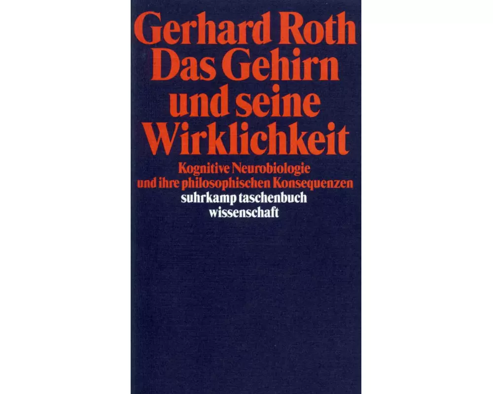 Das Gehirn und seine Wirklichkeit