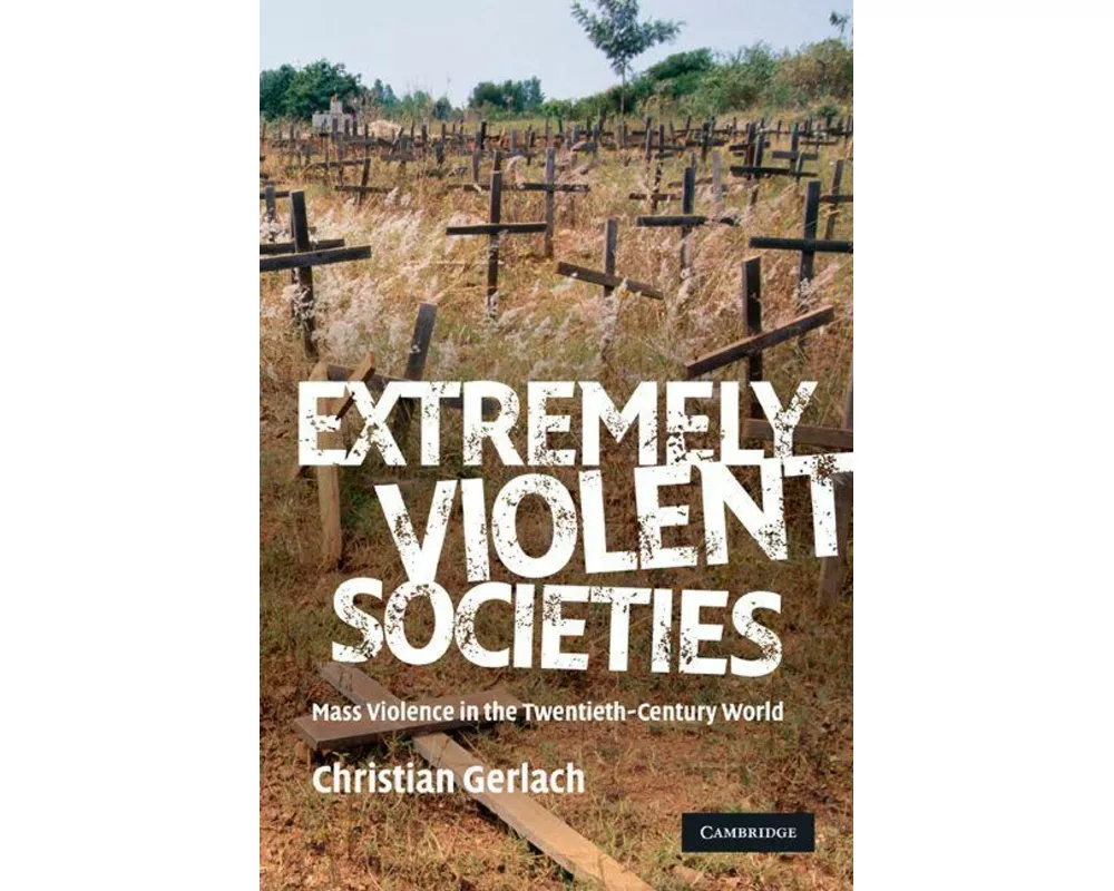 Extremely Violent Societies