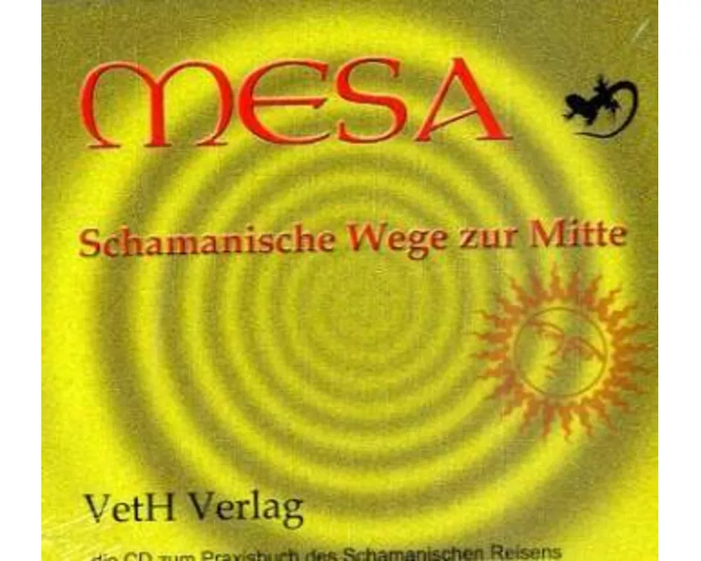 Mesa-Schamanische Wege zur Mitte