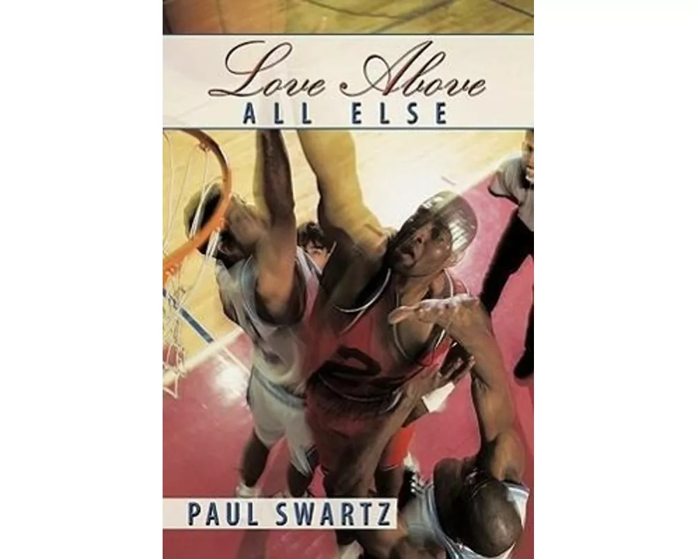 "Love Above All Else"