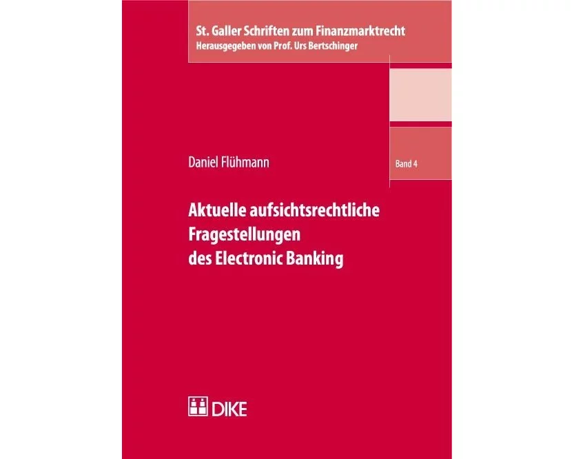 Aktuelle aufsichtsrechtliche Fragestellungen des Electronic Banking