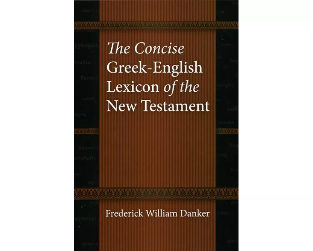 The Concise Greek-English Lexicon of the New Testament