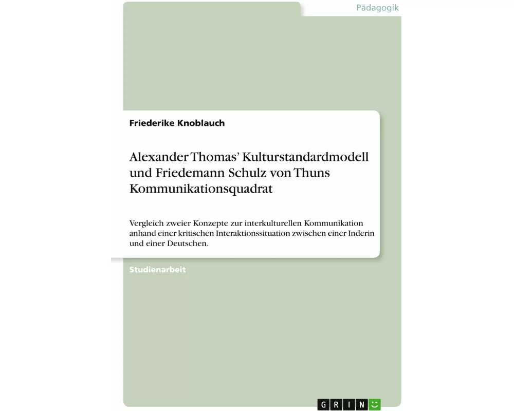 Alexander Thomas' Kulturstandardmodell und Friedemann Schulz von Thuns Kommunikationsquadrat
