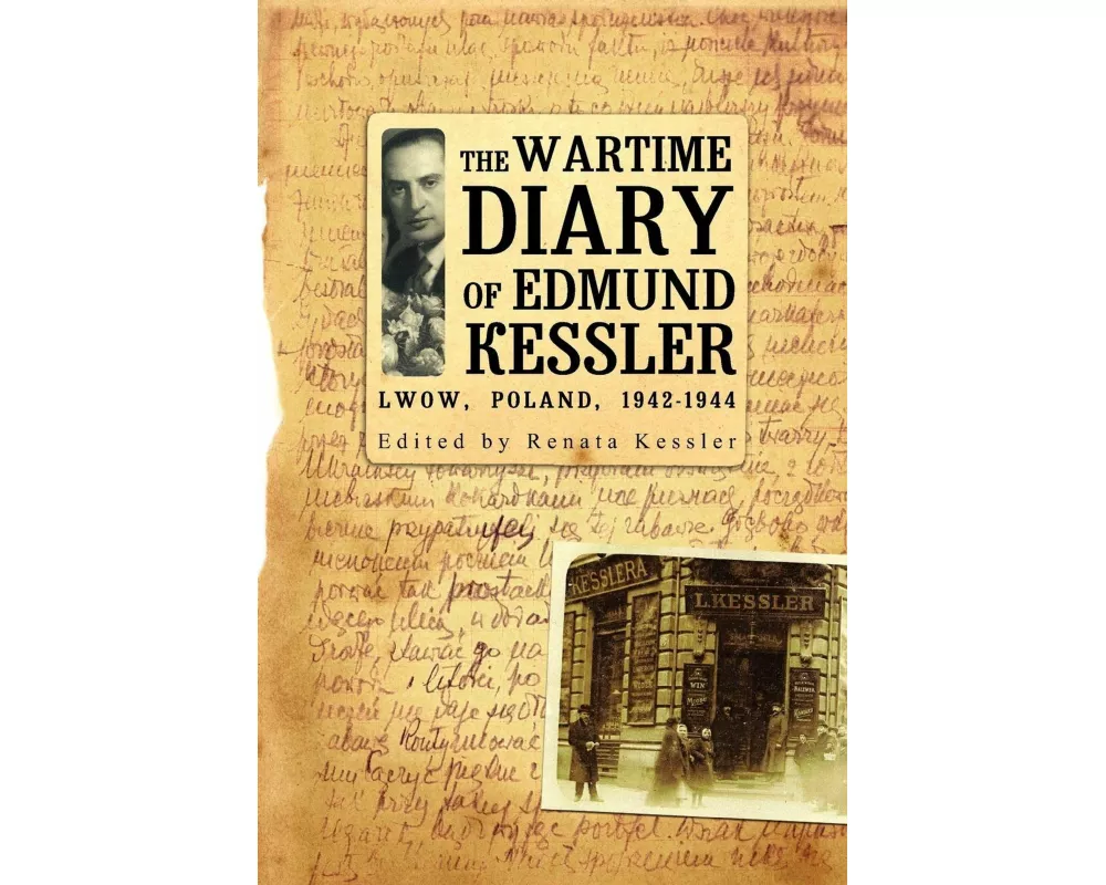 The Wartime Diary Of Edmund Kessler