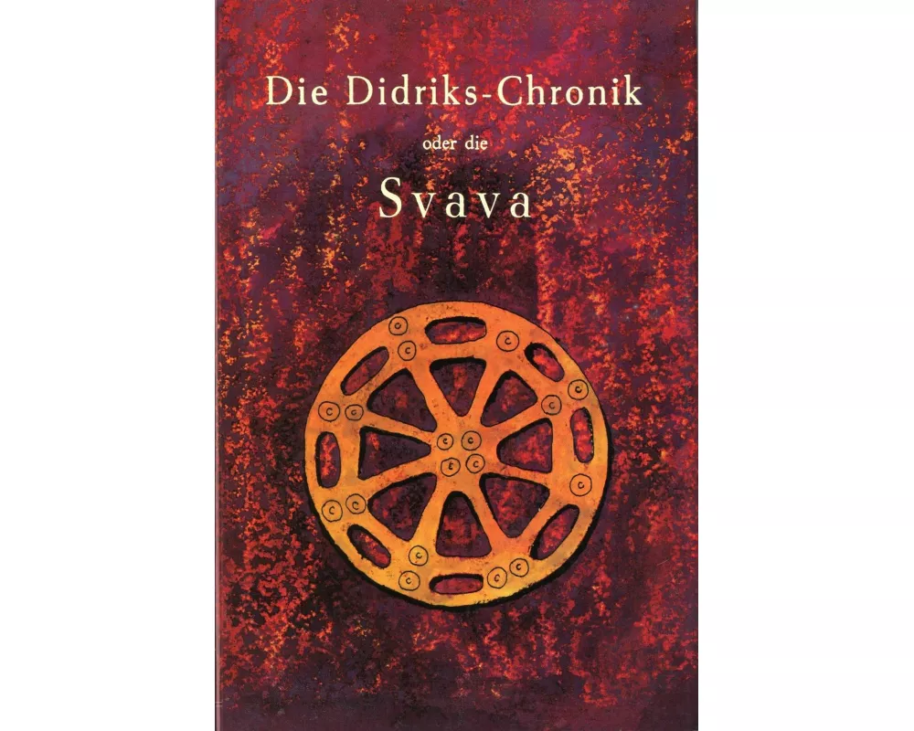 Die Thidrekssaga oder Didrik von Bern und die Niflungen / Das Leben Didriks von Bern und die Niflungen