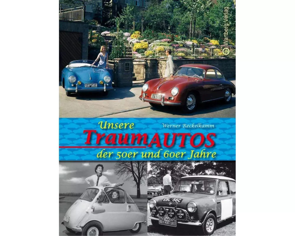 Unsere Traumautos der 50er und 60er Jahre