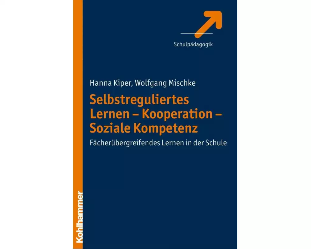 Selbstreguliertes Lernen - Kooperation - Soziale Kompetenz