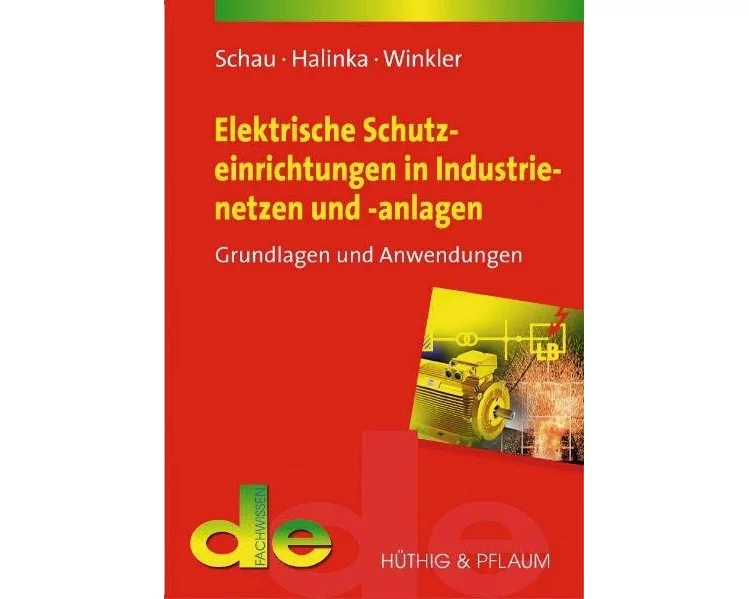 Elektrische Schutzeinrichtungen in Industrienetzen und -anlagen
