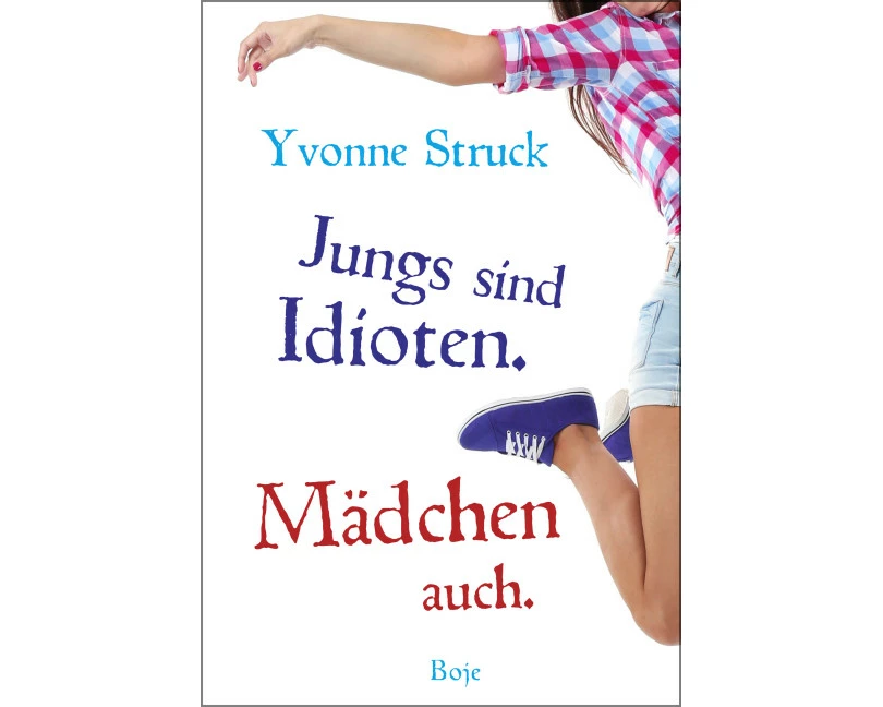 Jungs sind Idioten. Mädchen auch