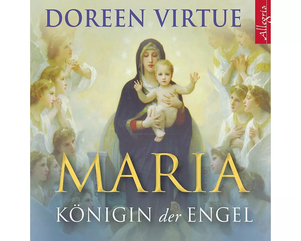 Maria - Königin der Engel