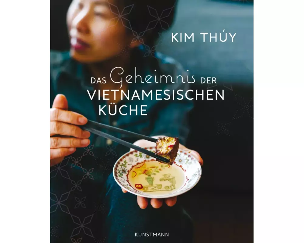 Das Geheimnis der Vietnamesischen Küche