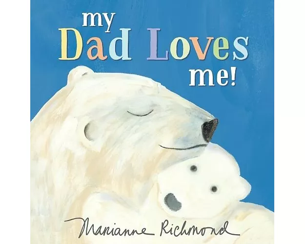 My Dad Loves Me!