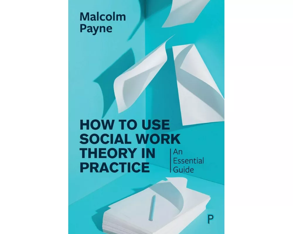 How to Use Social Work Theory in Practice