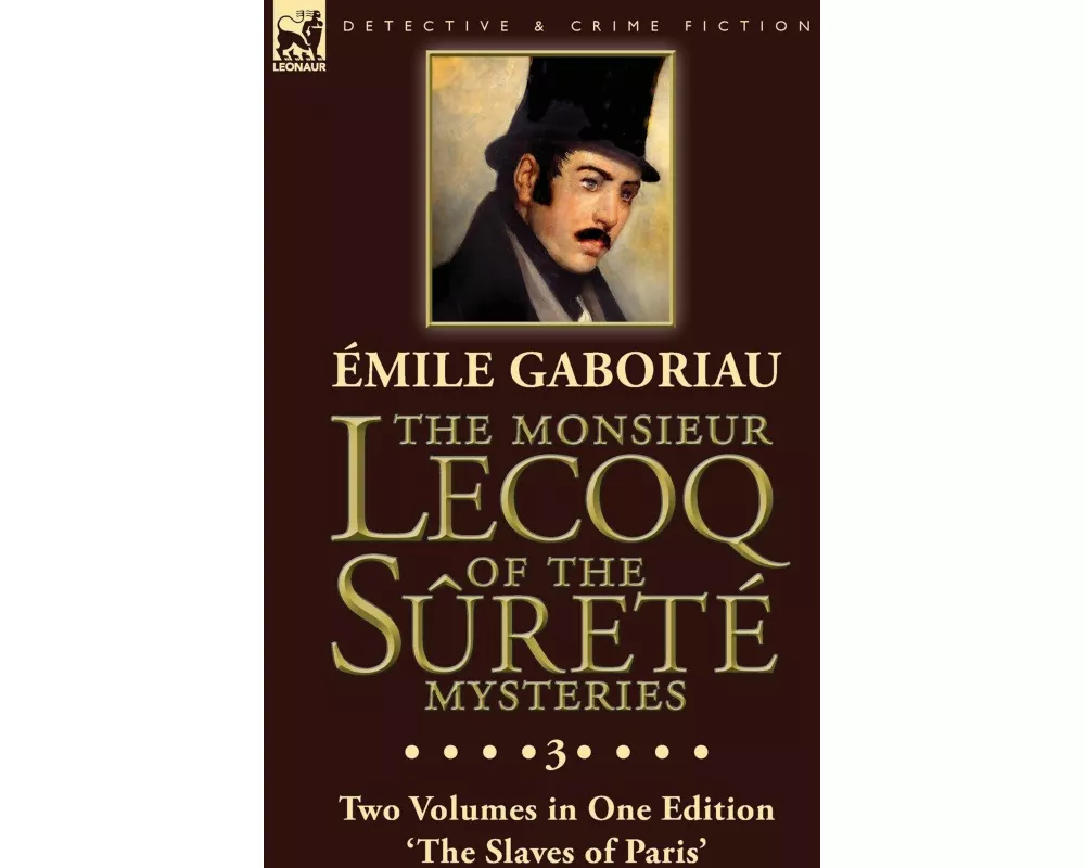 The Monsieur Lecoq of the Surete Mysteries