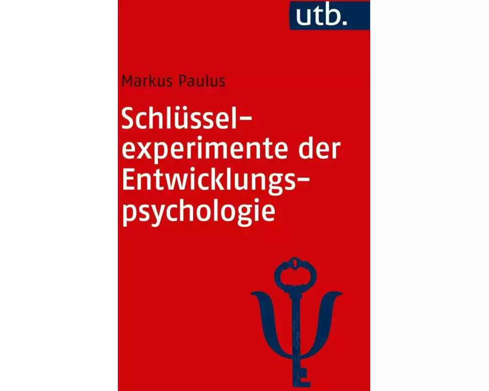 Schlüsselexperimente der Entwicklungspsychologie