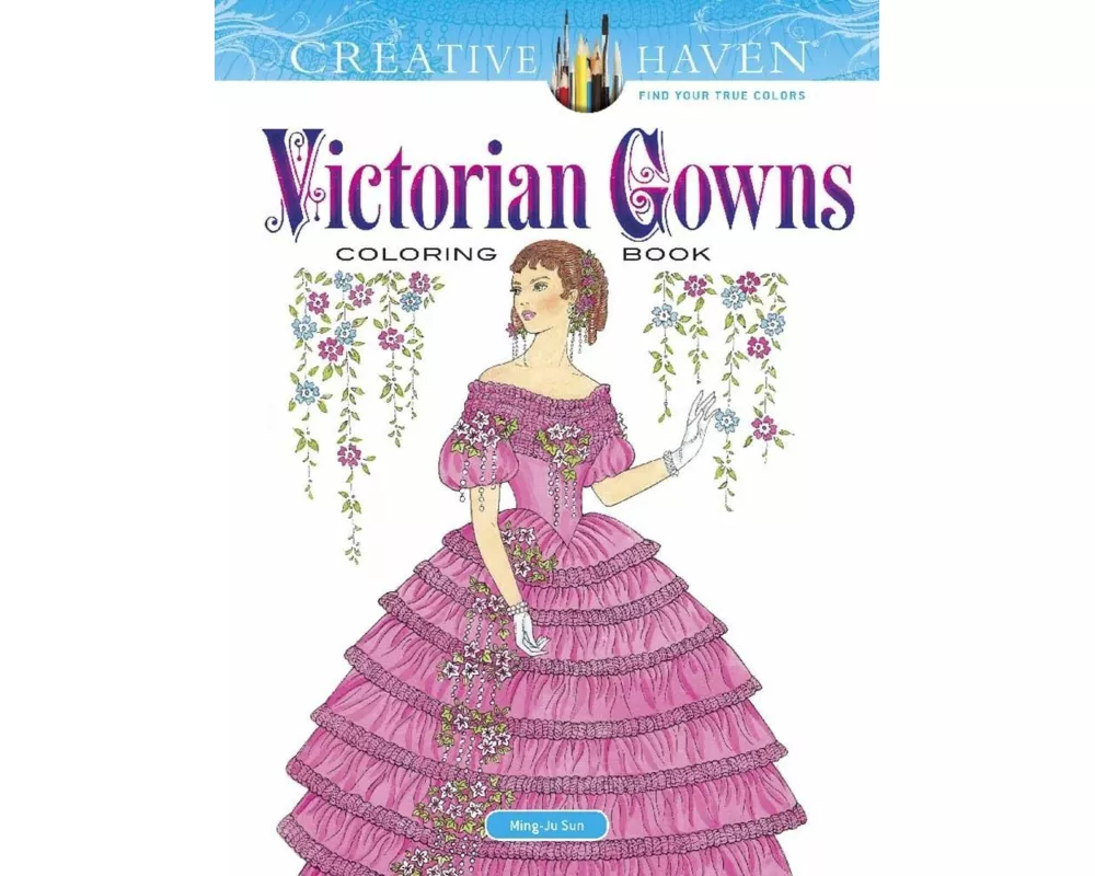 Creative Haven Victorian Gowns Coloring Book