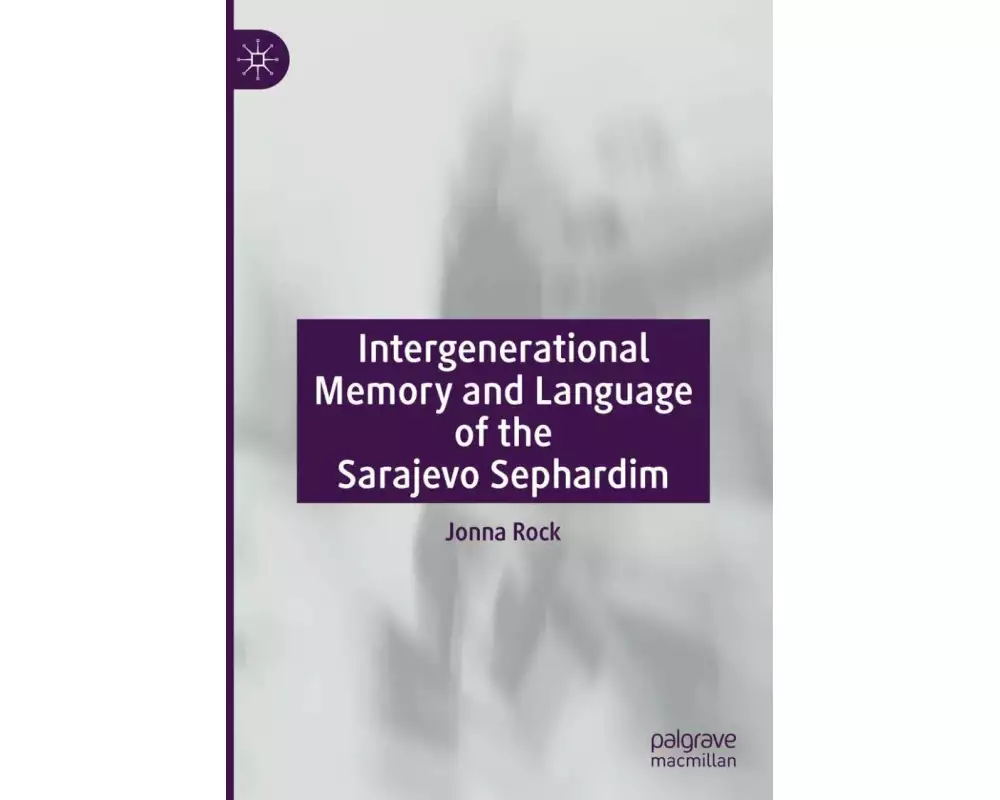 Intergenerational Memory and Language of the Sarajevo Sephardim