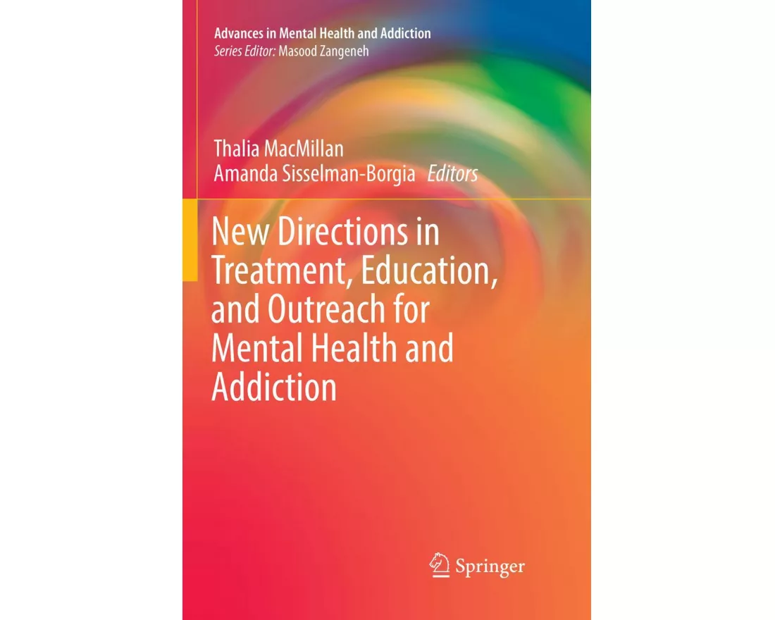 New Directions in Treatment, Education, and Outreach for Mental Health and Addiction