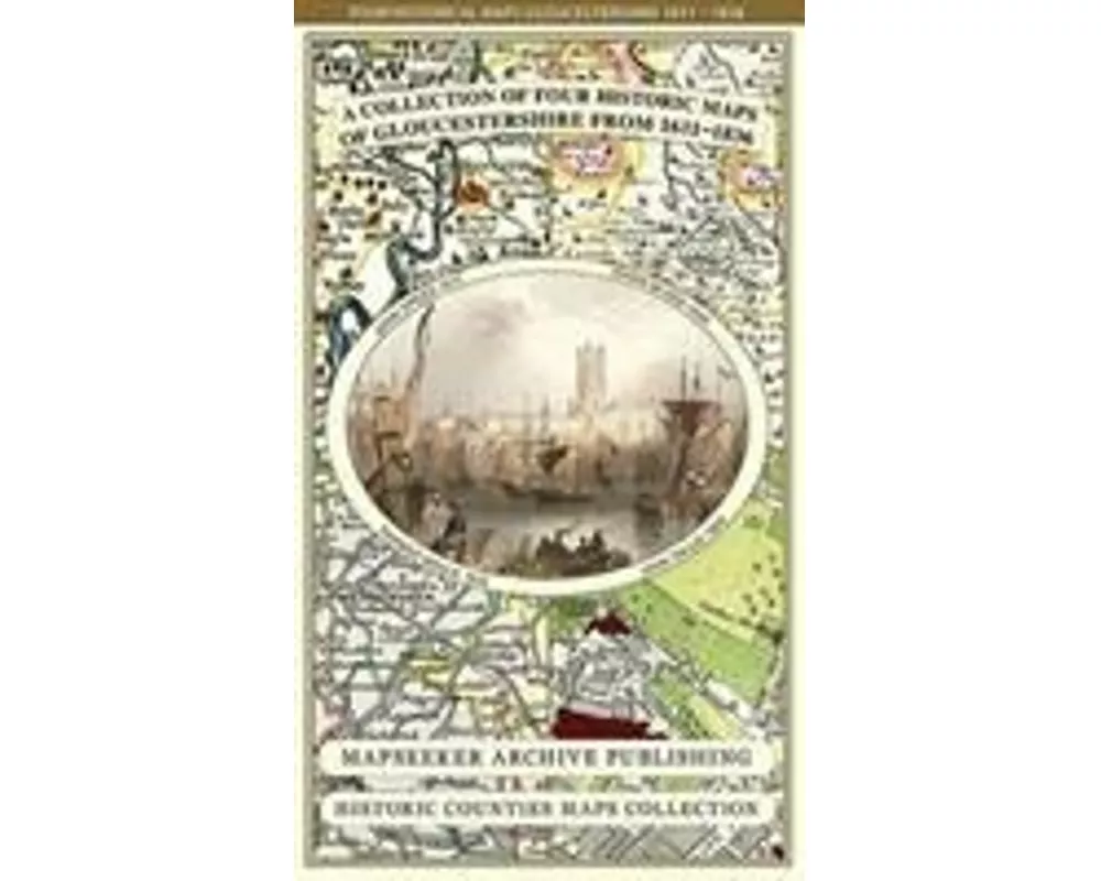 Collection of Four Historic Maps of Gloucestershire from 1611-1836