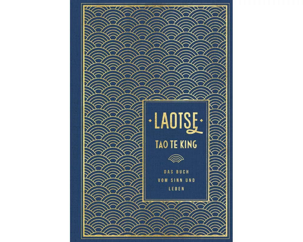 Tao te king: Das Buch vom Sinn und Leben