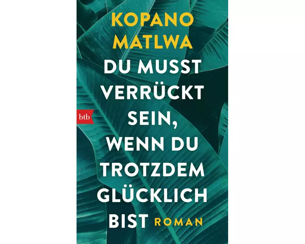 Du musst verrückt sein, wenn du trotzdem glücklich bist