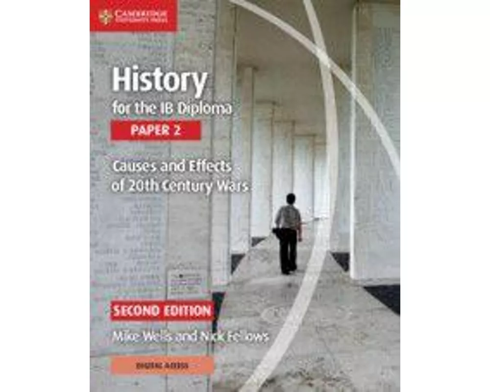 History for the Ib Diploma Paper 2 Causes and Effects of 20th Century Wars with Digital Access (2 Years)
