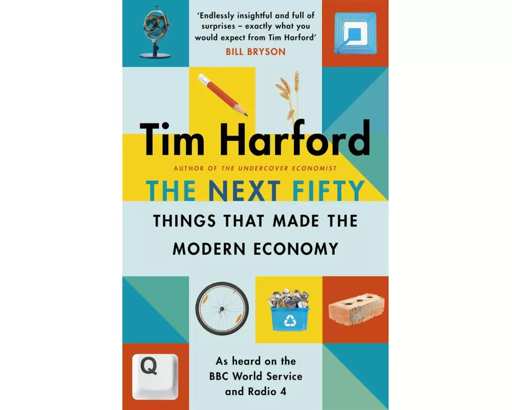 The Next Fifty Things that Made the Modern Economy