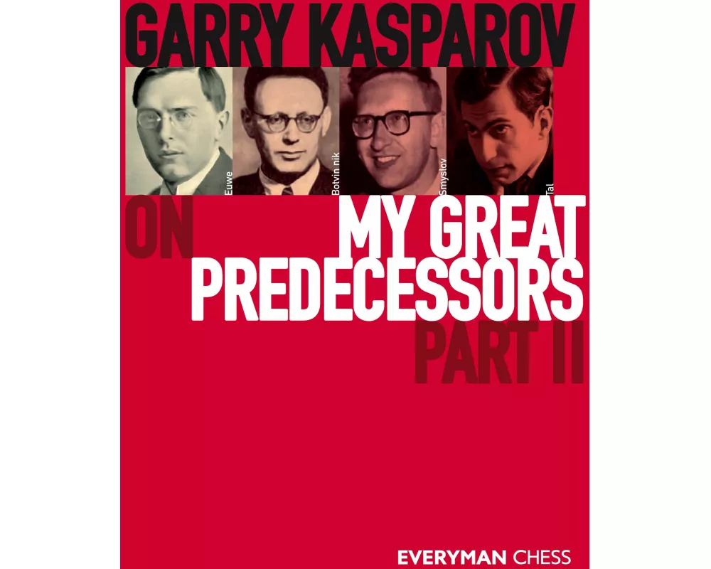 Garry Kasparov on My Great Predecessors, Part Two