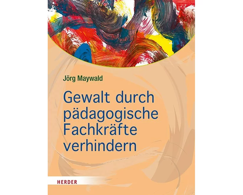 Gewalt durch pädagogische Fachkräfte verhindern