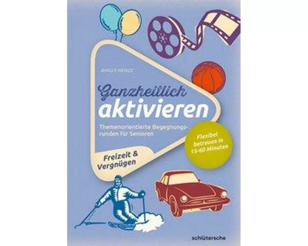 Ganzheitlich aktivieren, Bd. 4, Freizeit & Vergnügen