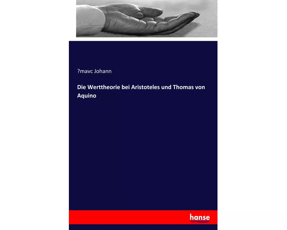 Die Werttheorie bei Aristoteles und Thomas von Aquino