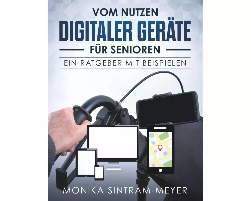 Vom Nutzen digitaler Geräte für Senioren