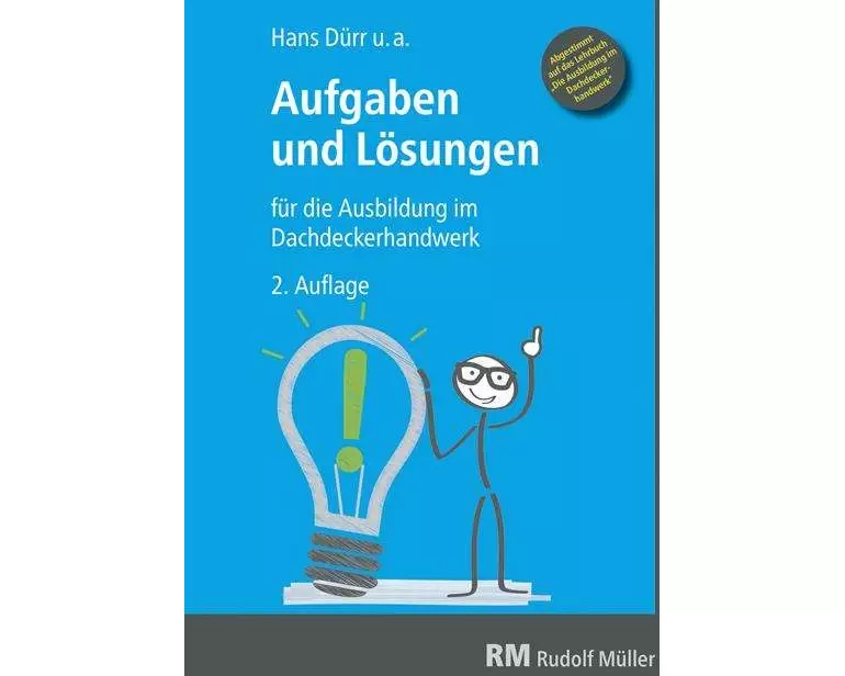 Aufgaben und Lösungen für die Ausbildung im Dachdeckerhandwerk