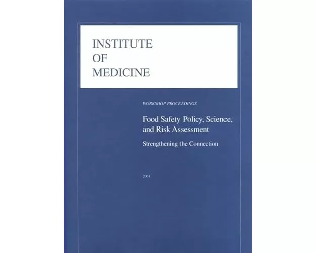Food Safety Policy, Science, and Risk Assessment