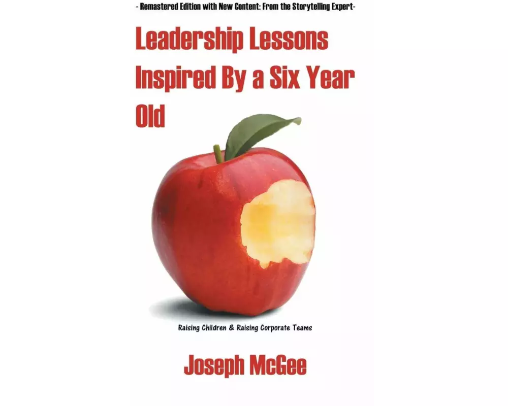 Leadership Lessons Inspired By a Six-Year-Old