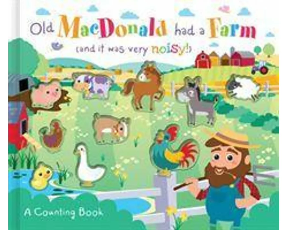 Old MacDonald Had a Farm (and it was very noisy!)