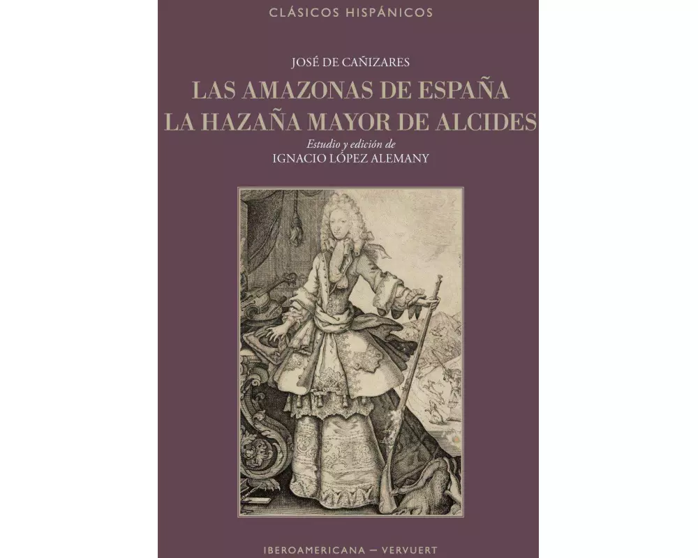 Las amazonas de España ; La hazaña mayor de Alcides