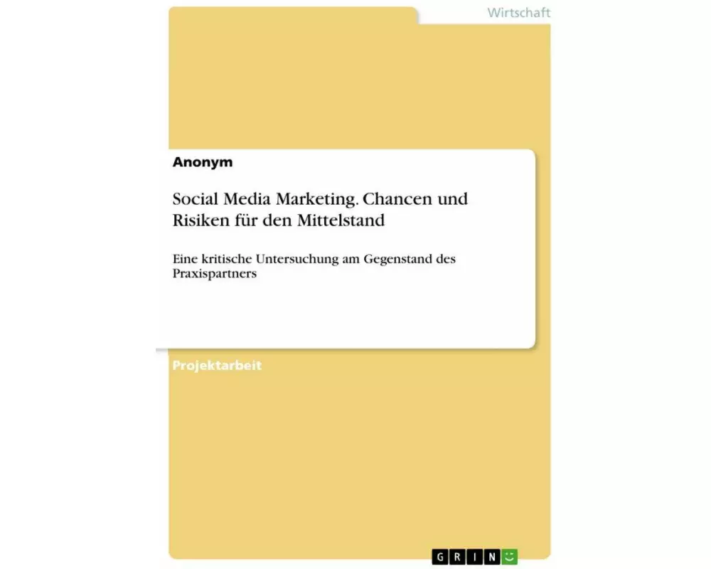 Social Media Marketing. Chancen und Risiken für den Mittelstand