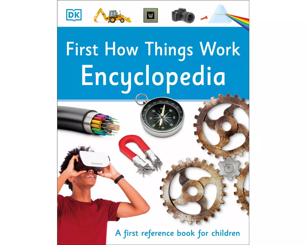 First How Things Work Encyclopedia