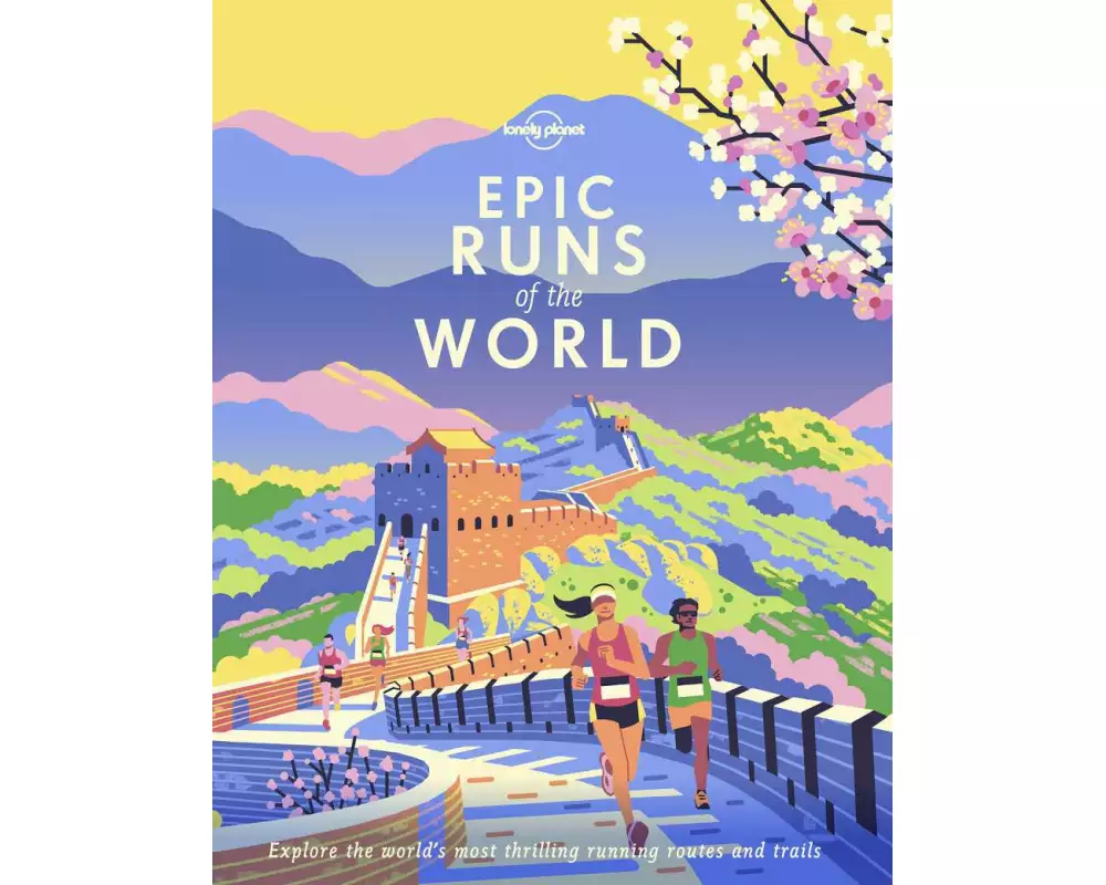Lonely Planet Epic Runs of the World